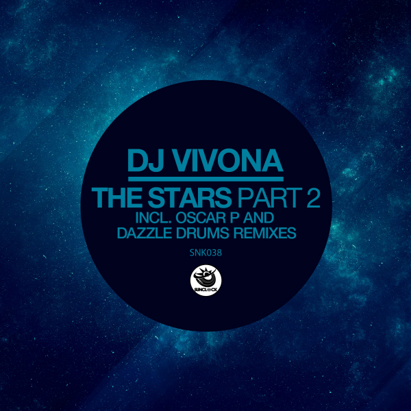 Dj Vivona - The Stars (Part 2) (incl. Oscar P and Dazzle Drums Remixes) - SNK038 Cover
